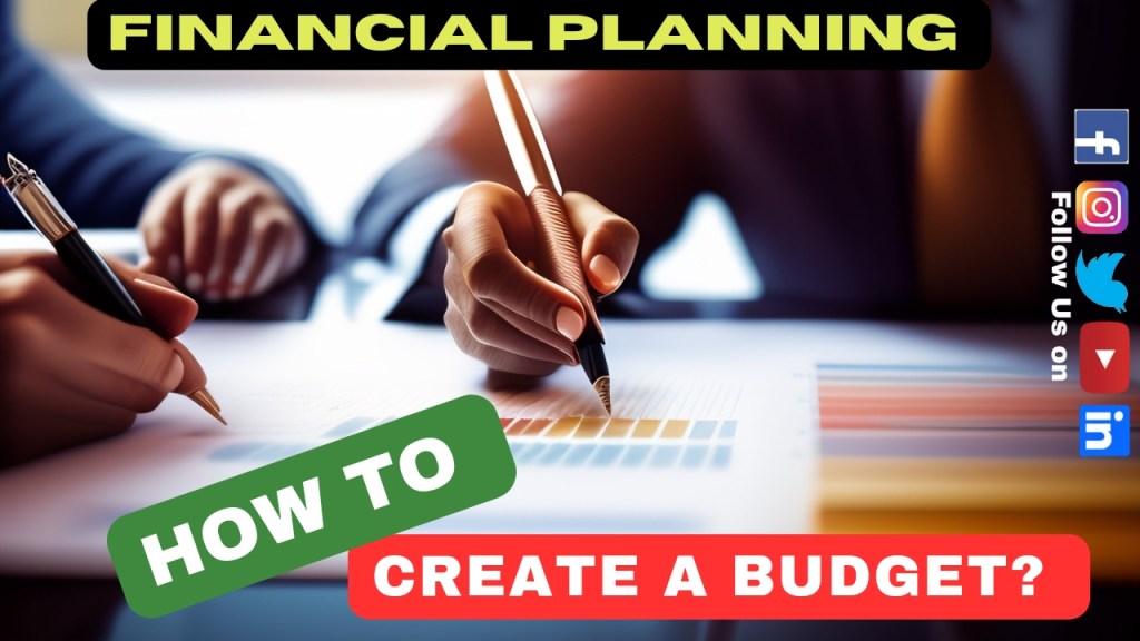 How to Create a budget for Financial Planning in 2023 | Finance Management&nbsp;Tips.