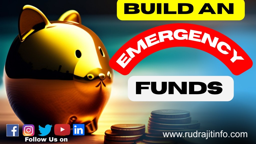 Build an Emergency Funds | Explain Emergency Funds & why it Important by&nbsp;Rudrajitinfo.