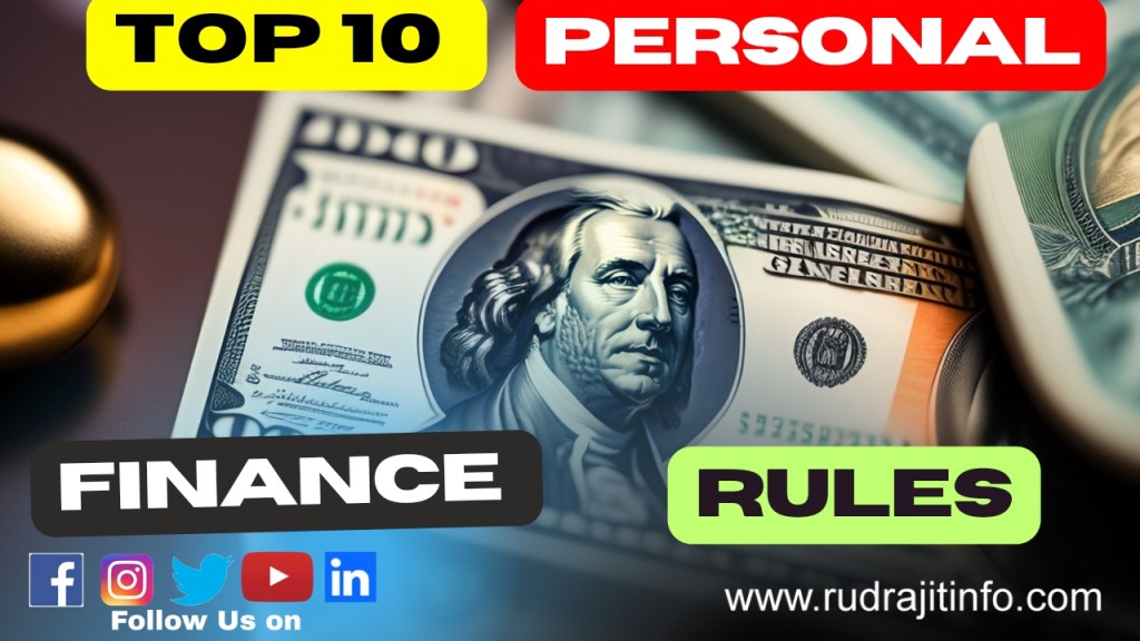Explain about Personal Finance | Top 10 best Personal Finance Rules discuss by&nbsp;Rudrajitinfo.