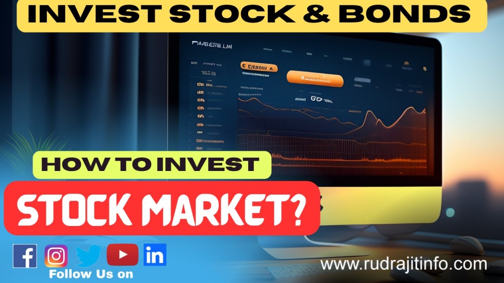 Basic of Stock Market | How to Invest in Stock Market and Bonds? By&nbsp;rudrajitinfo.