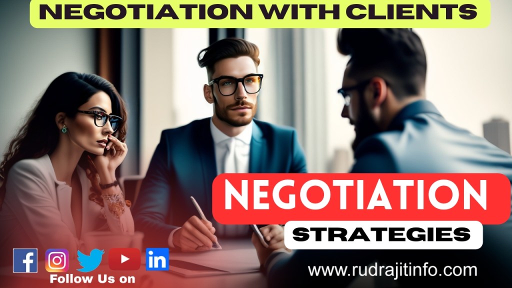 Explain Negotiation Strategy | How to Negotiate with Clients on Pricing? By&nbsp;rudrajitinfo.