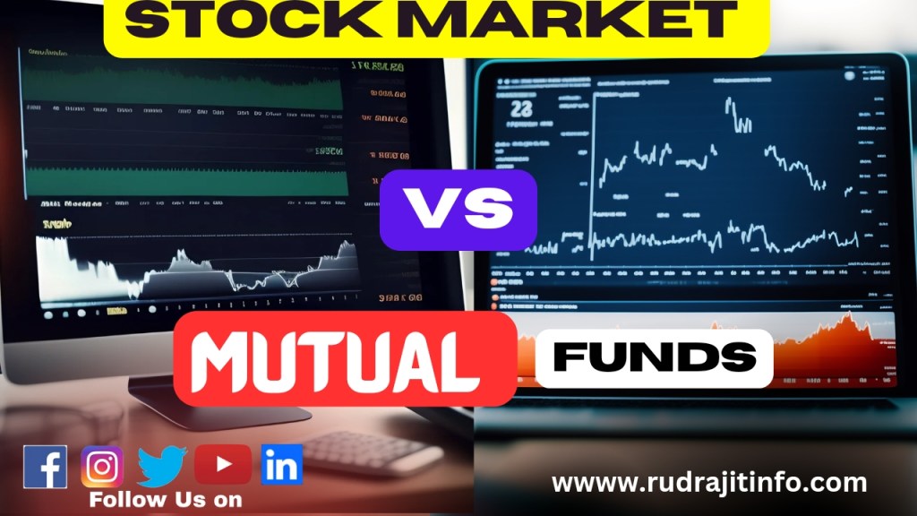 Explain about Mutual Funds & Stock Market | Difference between Mutual Funds and Stock Market by&nbsp;Rudrajitinfo.