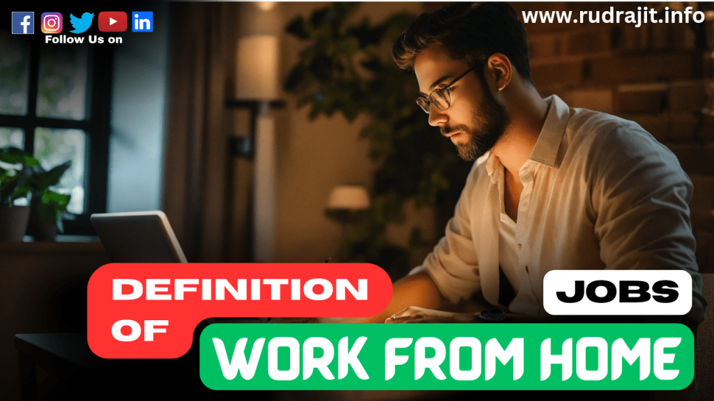 Definition of work from home jobs? All time best Work from Home Jobs with&nbsp;examples?